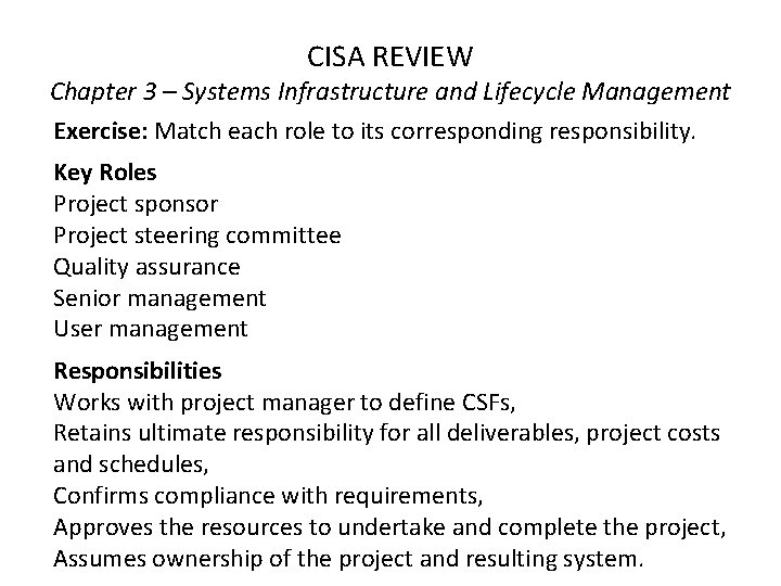 CISA REVIEW Chapter 3 – Systems Infrastructure and Lifecycle Management Exercise: Match each role