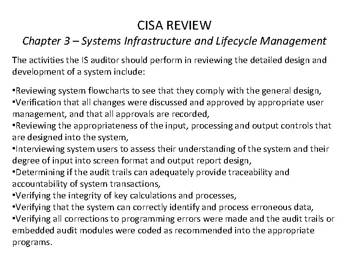 CISA REVIEW Chapter 3 – Systems Infrastructure and Lifecycle Management The activities the IS