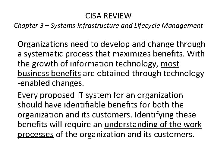 CISA REVIEW Chapter 3 – Systems Infrastructure and Lifecycle Management Organizations need to develop