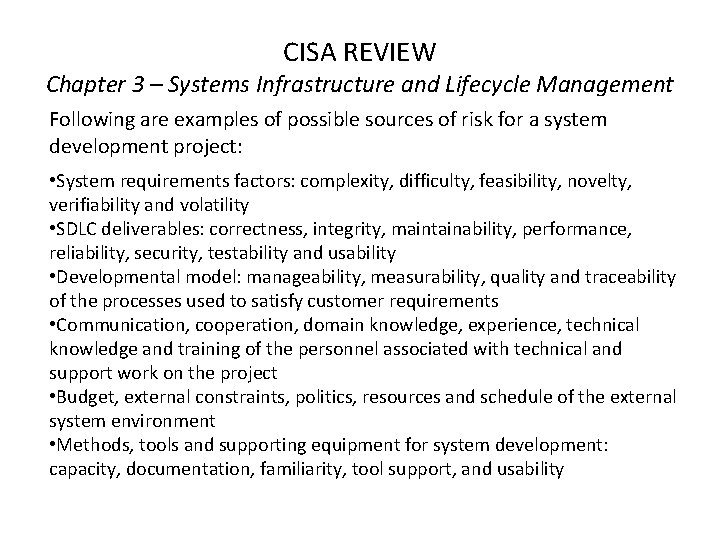 CISA REVIEW Chapter 3 – Systems Infrastructure and Lifecycle Management Following are examples of CISA REVIEW Chapter 3 – Systems Infrastructure and Lifecycle Management Following are examples of