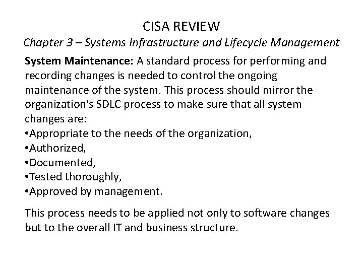 CISA REVIEW Chapter 3 – Systems Infrastructure and Lifecycle Management System Maintenance: A standard