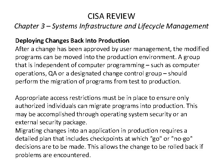CISA REVIEW Chapter 3 – Systems Infrastructure and Lifecycle Management Deploying Changes Back Into