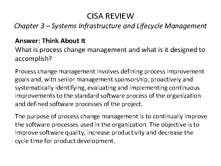 CISA REVIEW Chapter 3 – Systems Infrastructure and Lifecycle Management Answer: Think About It