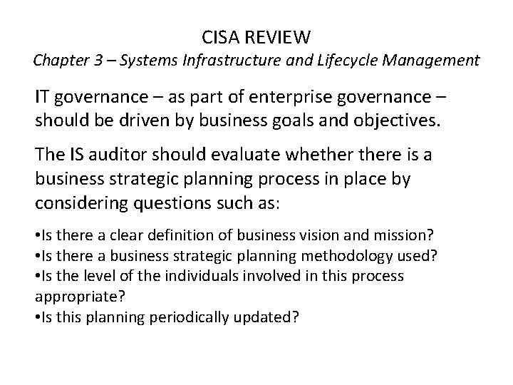 CISA REVIEW Chapter 3 – Systems Infrastructure and Lifecycle Management IT governance – as