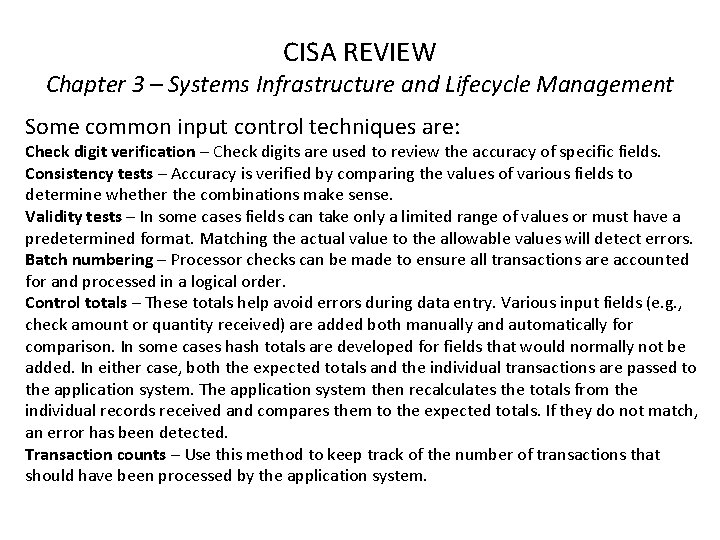 CISA REVIEW Chapter 3 – Systems Infrastructure and Lifecycle Management Some common input control