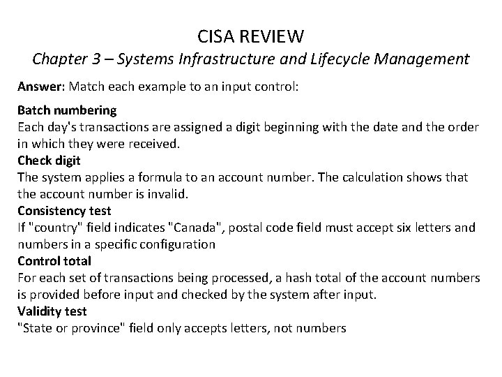 CISA REVIEW Chapter 3 – Systems Infrastructure and Lifecycle Management Answer: Match each example CISA REVIEW Chapter 3 – Systems Infrastructure and Lifecycle Management Answer: Match each example