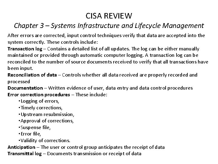 CISA REVIEW Chapter 3 – Systems Infrastructure and Lifecycle Management After errors are corrected,