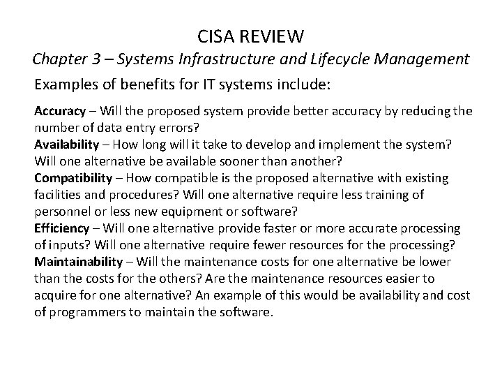 CISA REVIEW Chapter 3 – Systems Infrastructure and Lifecycle Management Examples of benefits for