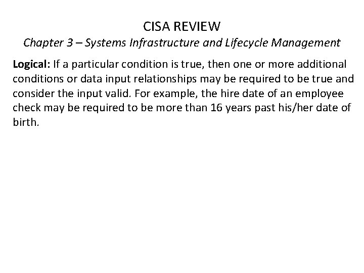CISA REVIEW Chapter 3 – Systems Infrastructure and Lifecycle Management Logical: If a particular CISA REVIEW Chapter 3 – Systems Infrastructure and Lifecycle Management Logical: If a particular