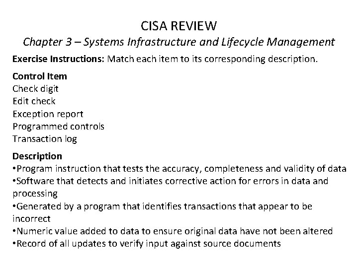 CISA REVIEW Chapter 3 – Systems Infrastructure and Lifecycle Management Exercise Instructions: Match each
