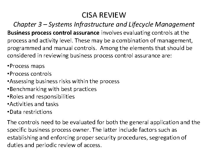 CISA REVIEW Chapter 3 – Systems Infrastructure and Lifecycle Management Business process control assurance
