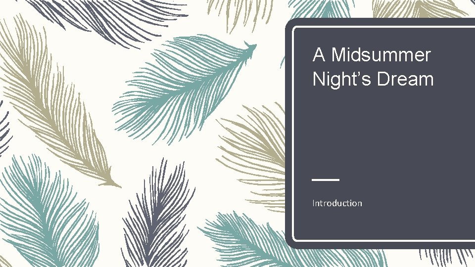 A Midsummer Night’s Dream Introduction 