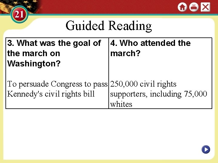 Guided Reading 3. What was the goal of the march on Washington? 4. Who