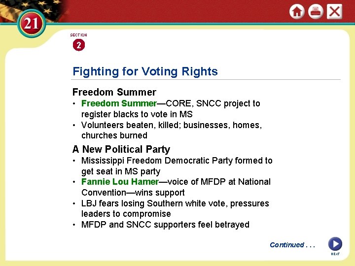 SECTION 2 Fighting for Voting Rights Freedom Summer • Freedom Summer—CORE, SNCC project to