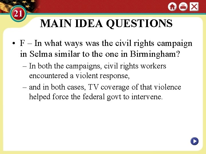 MAIN IDEA QUESTIONS • F – In what ways was the civil rights campaign