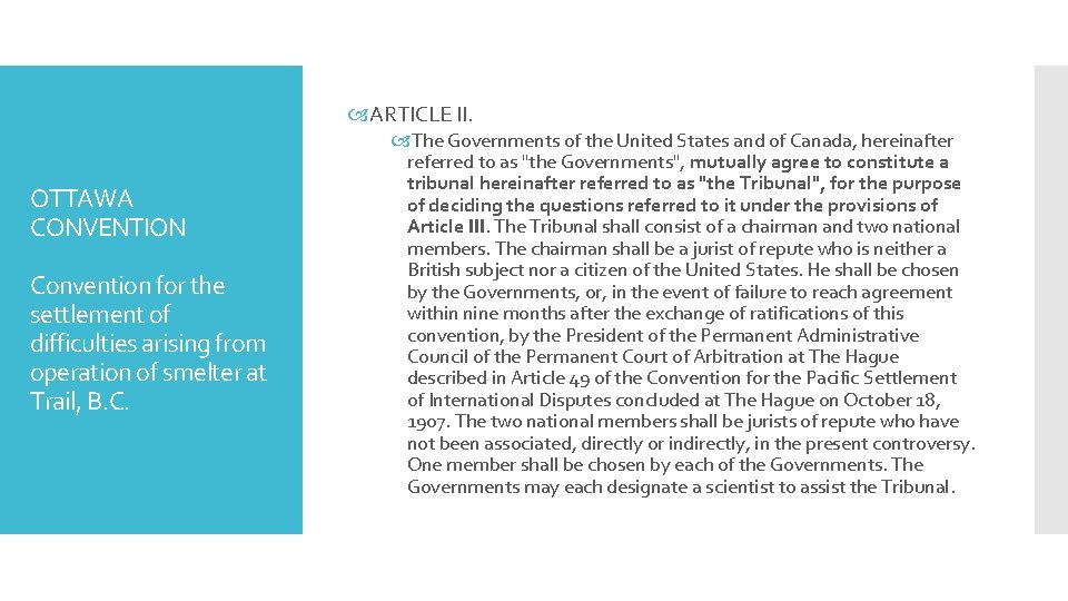  ARTICLE II. OTTAWA CONVENTION Convention for the settlement of difficulties arising from operation