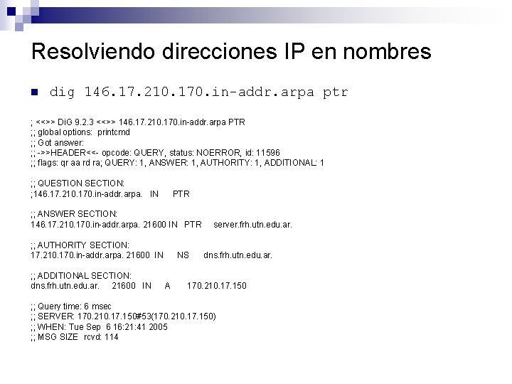 Resolviendo direcciones IP en nombres n dig 146. 17. 210. 170. in-addr. arpa ptr Resolviendo direcciones IP en nombres n dig 146. 17. 210. 170. in-addr. arpa ptr