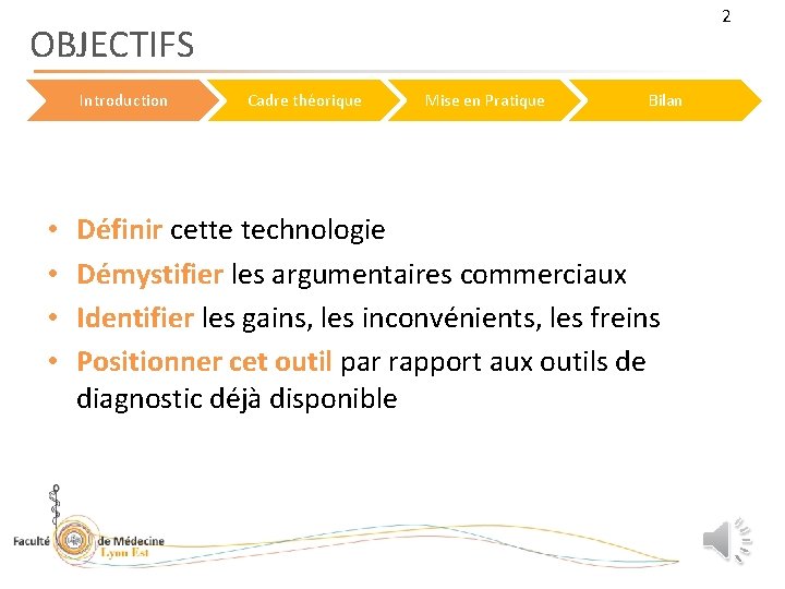 2 OBJECTIFS Introduction • • Cadre théorique Mise en Pratique Bilan Définir cette technologie
