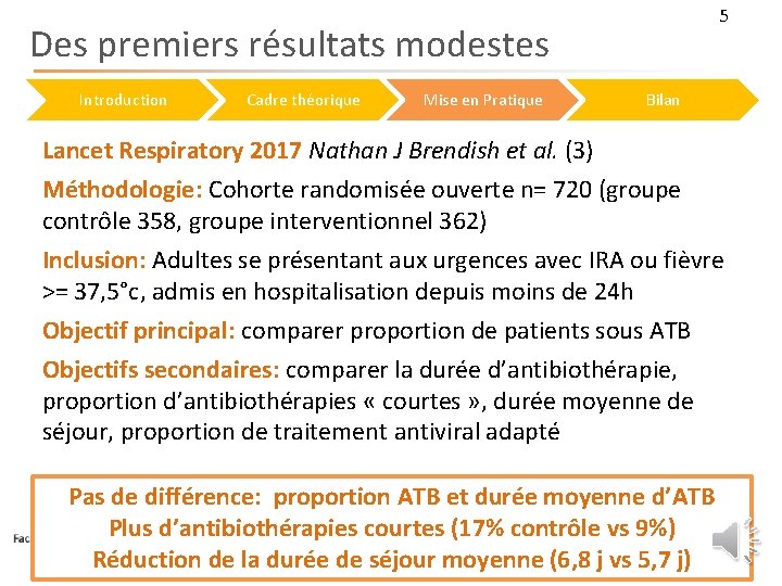 5 Des premiers résultats modestes Introduction Cadre théorique Mise en Pratique Bilan Lancet Respiratory