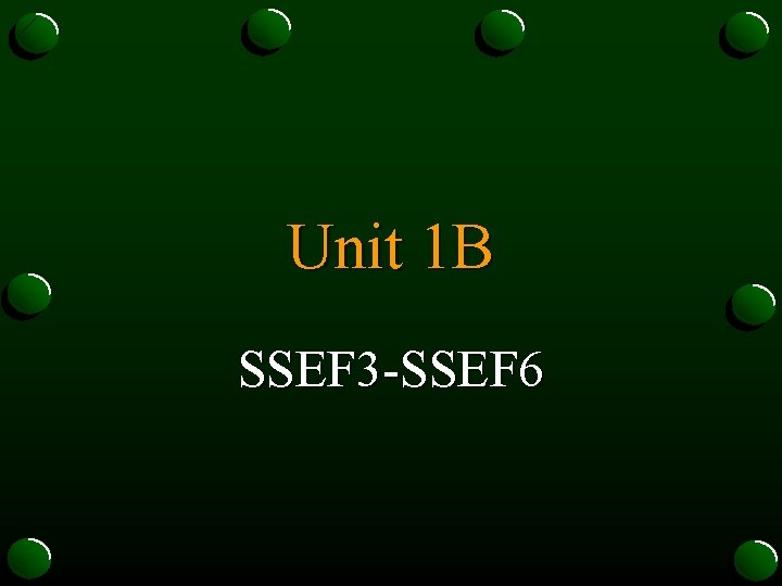 Unit 1 B SSEF 3 -SSEF 6 