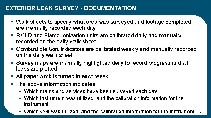 EXTERIOR LEAK SURVEY - DOCUMENTATION § Walk sheets to specify what area was surveyed