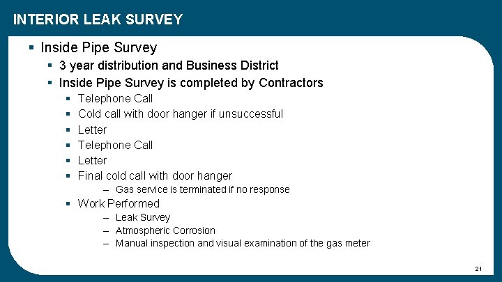 INTERIOR LEAK SURVEY § Inside Pipe Survey § 3 year distribution and Business District