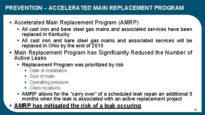 PREVENTION – ACCELERATED MAIN REPLACEMENT PROGRAM § Accelerated Main Replacement Program (AMRP) § All