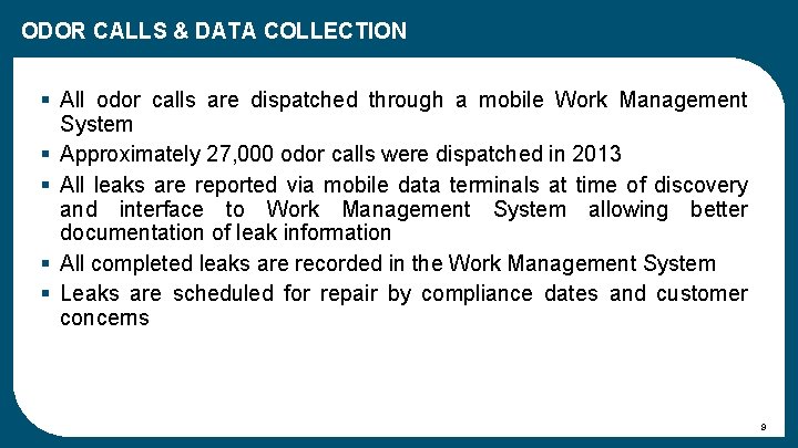 ODOR CALLS & DATA COLLECTION § All odor calls are dispatched through a mobile