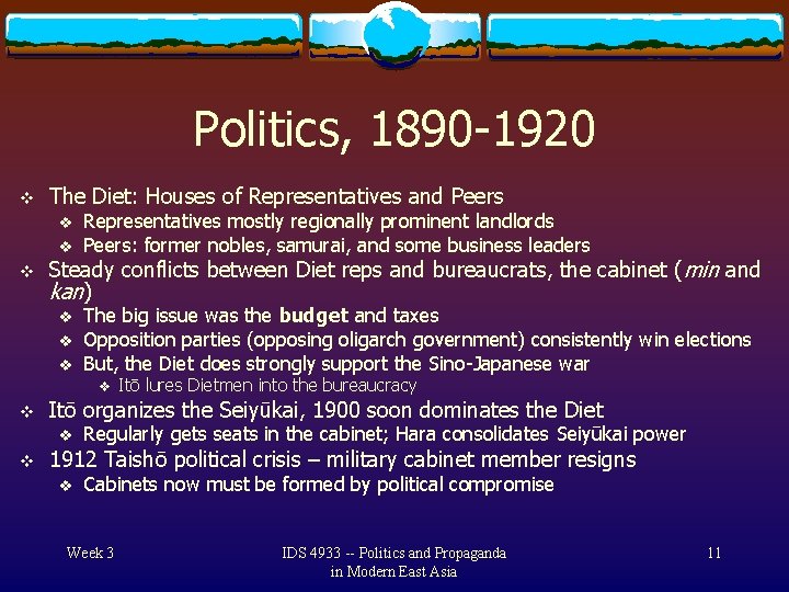 Politics, 1890 -1920 v The Diet: Houses of Representatives and Peers v v v