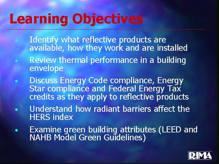 Learning Objectives • • • Identify what reflective products are available, how they work