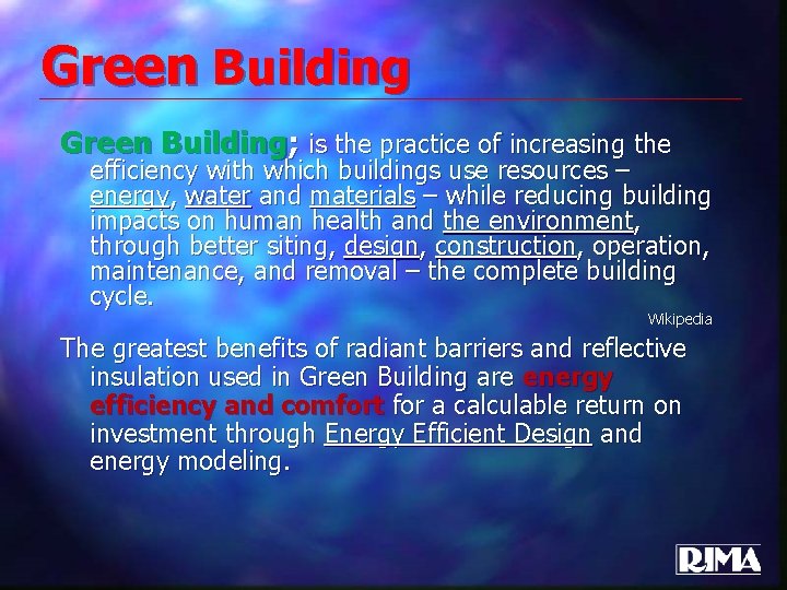 Green Building; is the practice of increasing the efficiency with which buildings use resources