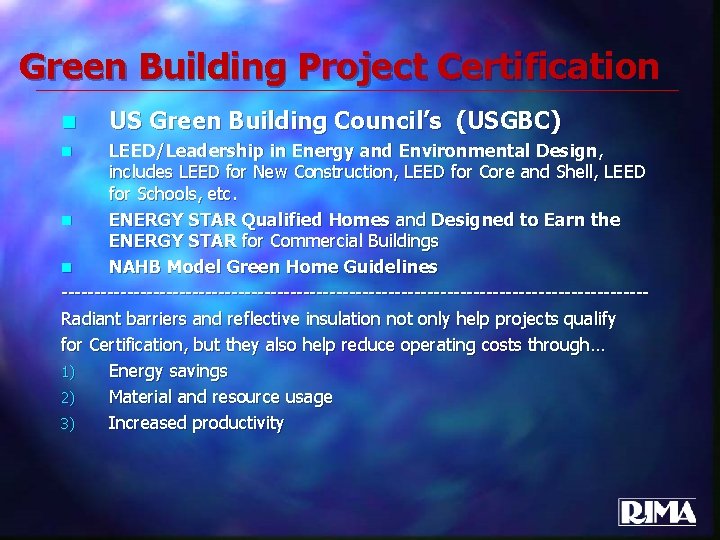 Green Building Project Certification n US Green Building Council’s (USGBC) LEED/Leadership in Energy and
