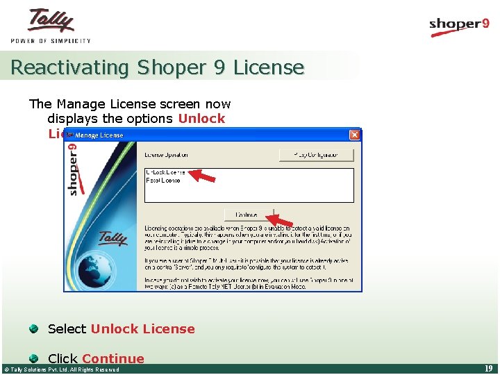 Reactivating Shoper 9 License The Manage License screen now displays the options Unlock License Reactivating Shoper 9 License The Manage License screen now displays the options Unlock License