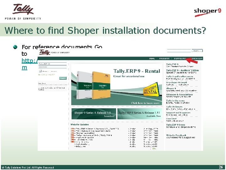 Where to find Shoper installation documents? For reference documents Go to http: //www. tallysolutions. Where to find Shoper installation documents? For reference documents Go to http: //www. tallysolutions.