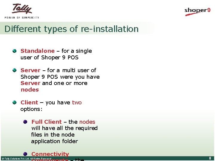 Different types of re-installation Standalone – for a single user of Shoper 9 POS Different types of re-installation Standalone – for a single user of Shoper 9 POS