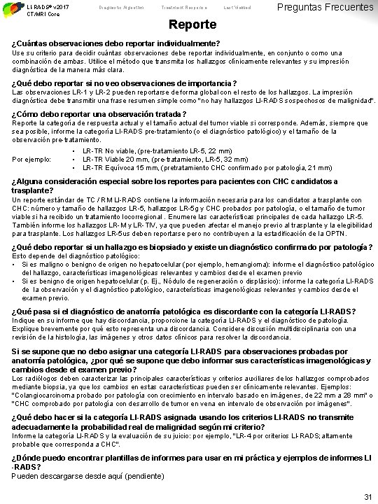 LI-RADS® v 2017 CT/MRI Core Diagnostic Algorithm Treatment Response Last Viewed Preguntas Frecuentes Reporte