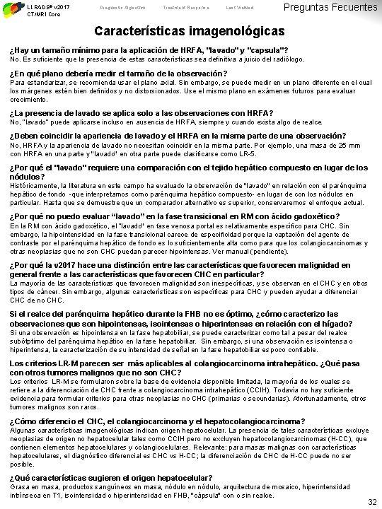 LI-RADS® v 2017 CT/MRI Core Diagnostic Algorithm Treatment Response Last Viewed Preguntas Fecuentes Características