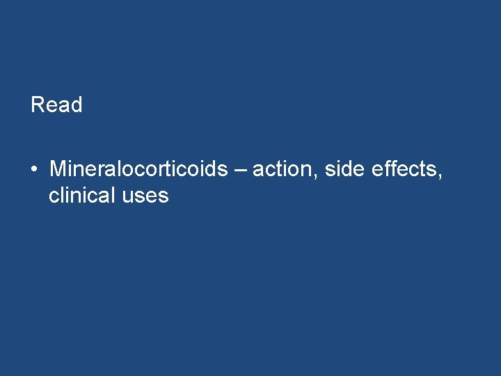 Read • Mineralocorticoids – action, side effects, clinical uses 