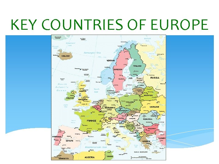 KEY COUNTRIES OF EUROPE 