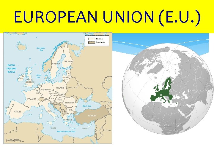 EUROPEAN UNION (E. U. ) 