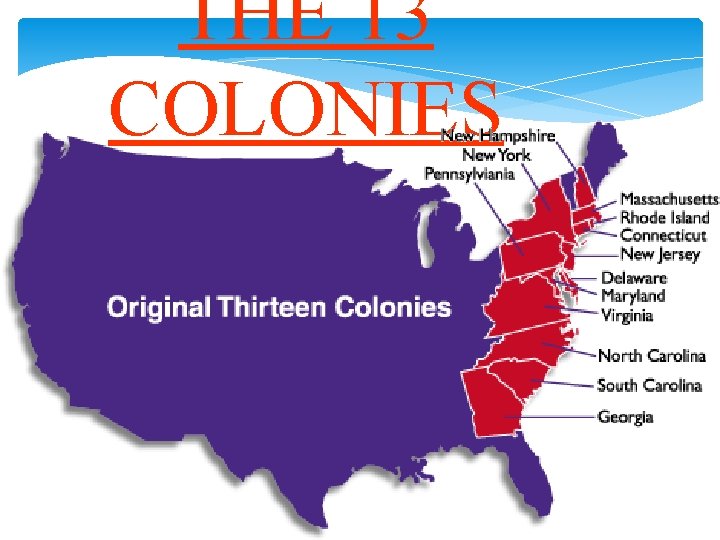 THE 13 COLONIES 