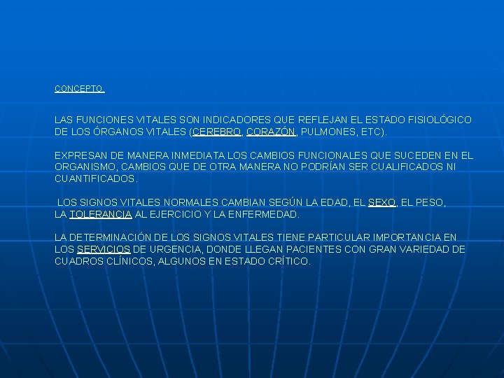  CONCEPTO. LAS FUNCIONES VITALES SON INDICADORES QUE REFLEJAN EL ESTADO FISIOLÓGICO DE LOS