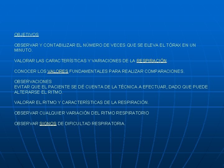 OBJETIVOS OBSERVAR Y CONTABILIZAR EL NÚMERO DE VECES QUE SE ELEVA EL TÓRAX EN