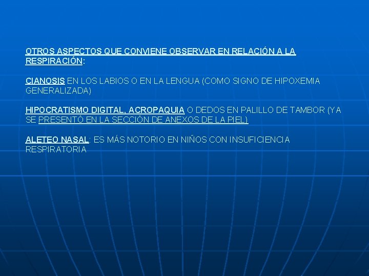 OTROS ASPECTOS QUE CONVIENE OBSERVAR EN RELACIÓN A LA RESPIRACIÓN: CIANOSIS EN LOS LABIOS