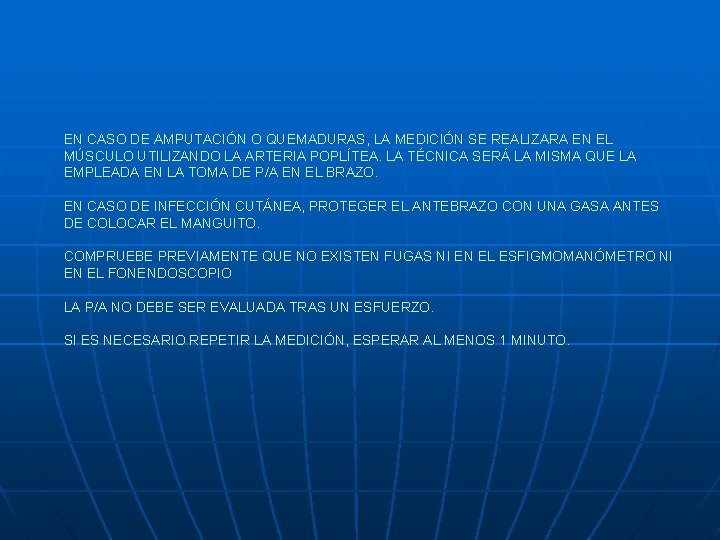 EN CASO DE AMPUTACIÓN O QUEMADURAS, LA MEDICIÓN SE REALIZARA EN EL MÚSCULO UTILIZANDO