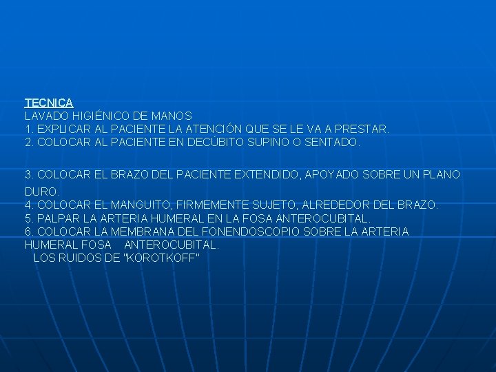 TECNICA LAVADO HIGIÉNICO DE MANOS 1. EXPLICAR AL PACIENTE LA ATENCIÓN QUE SE LE