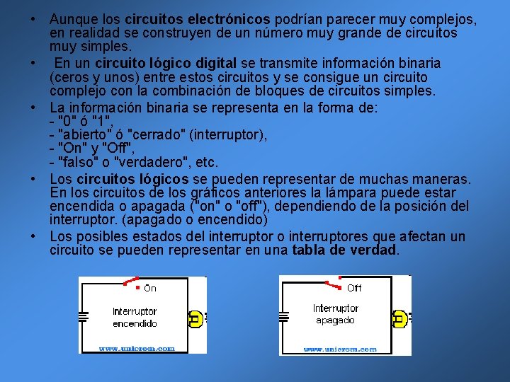 • Aunque los circuitos electrónicos podrían parecer muy complejos, en realidad se construyen • Aunque los circuitos electrónicos podrían parecer muy complejos, en realidad se construyen