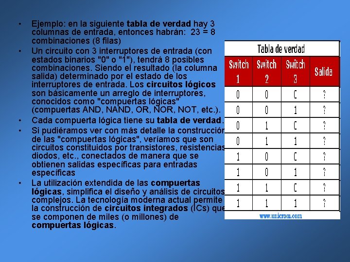 • • • Ejemplo: en la siguiente tabla de verdad hay 3 columnas • • • Ejemplo: en la siguiente tabla de verdad hay 3 columnas