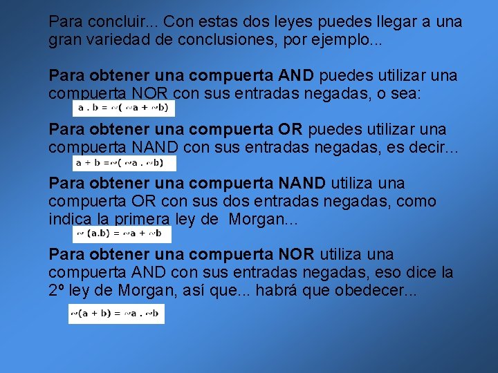 Para concluir. . . Con estas dos leyes puedes llegar a una gran Para concluir. . . Con estas dos leyes puedes llegar a una gran
