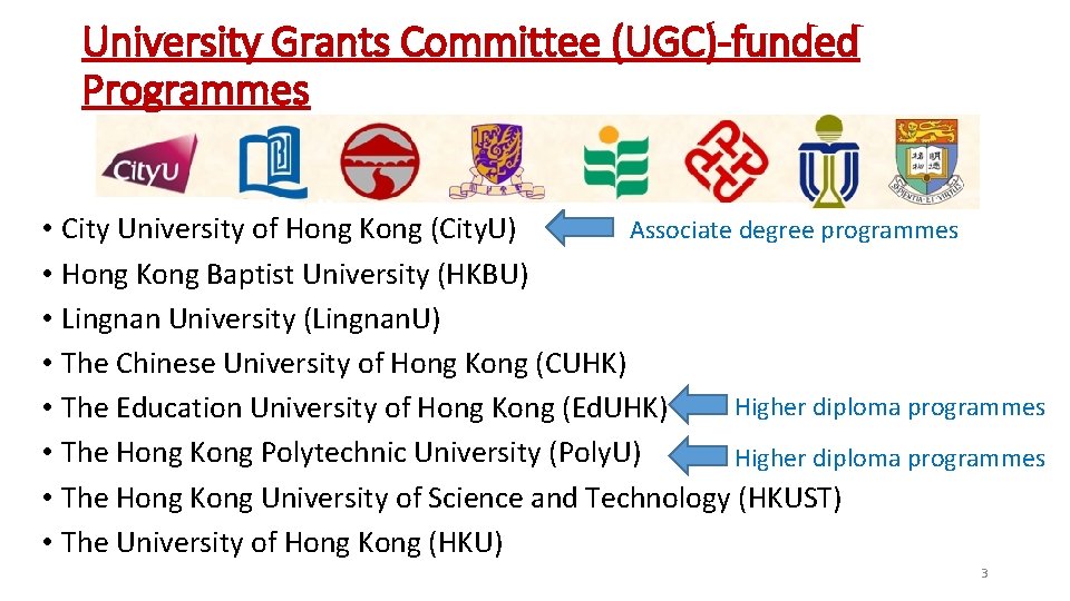 University Grants Committee (UGC)-funded Programmes Associate degree programmes • City University of Hong Kong